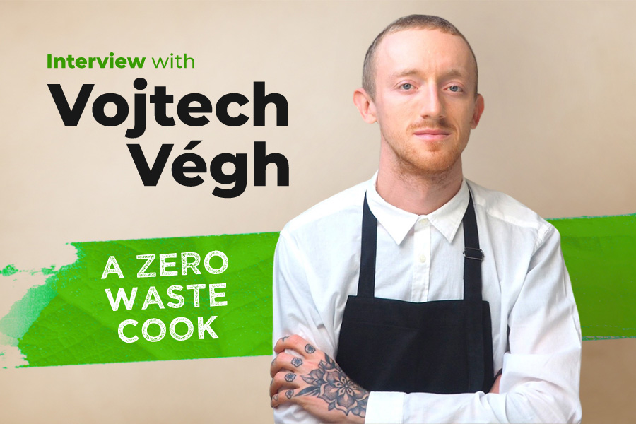 Interview With Zero-Waste Cook: Vojtech Vegh